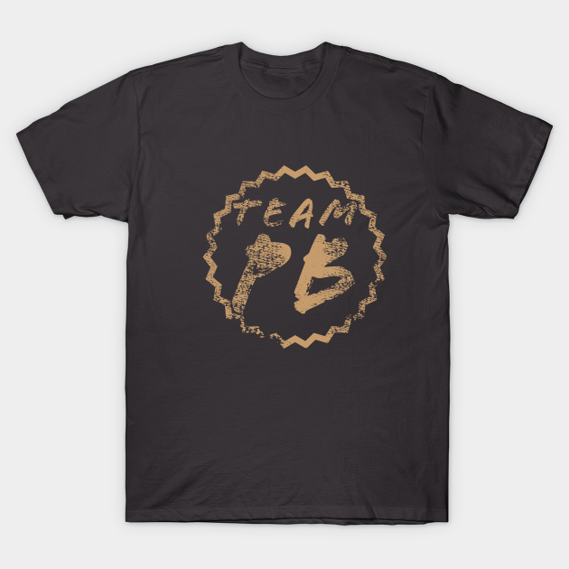 Team PB Peanut Butter Peanut Butter TShirt TeePublic